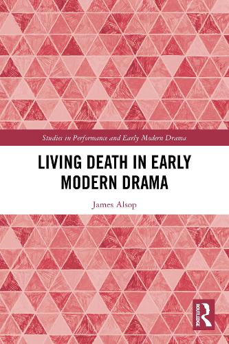 Living Death in Early Modern Drama.