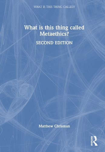 What is This Thing Called Metaethics?