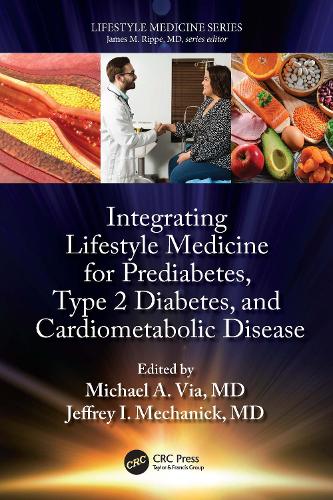 Integrating Lifestyle Medicine for Prediabetes, Type 2 Diabetes, and Cardiometabolic Disease.