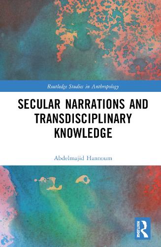 Secular Narrations and Transdisciplinary Knowledge.