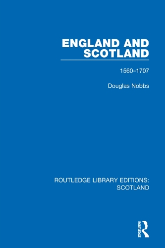 England and Scotland: 1560-1707.