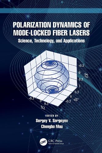 Polarization Dynamics of Mode-Locked Fiber Lasers: Science, Technology, and Applications.