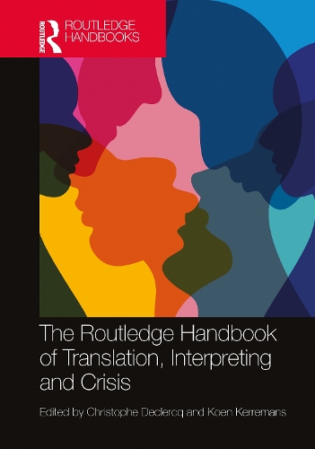 The Routledge Handbook of Translation, Interpreting and Crisis.