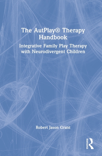 The AutPlay (R) Therapy Handbook: Integrative Family Play Therapy with Neurodivergent Children.