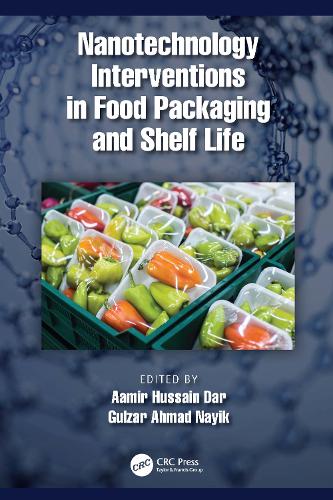 Nanotechnology Interventions in Food Packaging and Shelf Life.