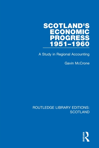 Scotland's Economic Progress 1951-1960: A Study in Regional Accounting.