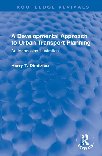 A Developmental Approach to Urban Transport Planning: An Indonesian Illustration.