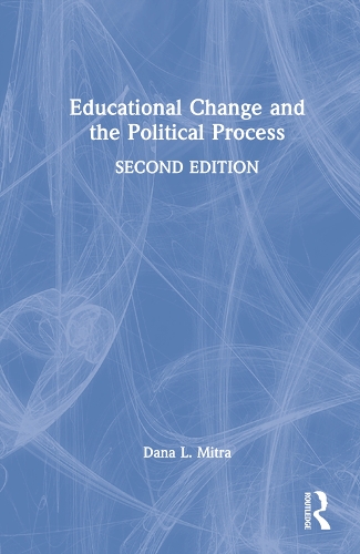 Educational Change and the Political Process.