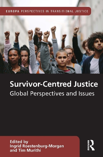 Survivor-Centred Justice: Global Perspectives and Issues.