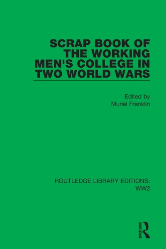 Scrap Book of the Working Men's College in Two World Wars.