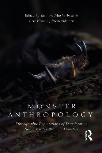 Monster Anthropology: Ethnographic Explorations of Transforming Social Worlds Through Monsters.