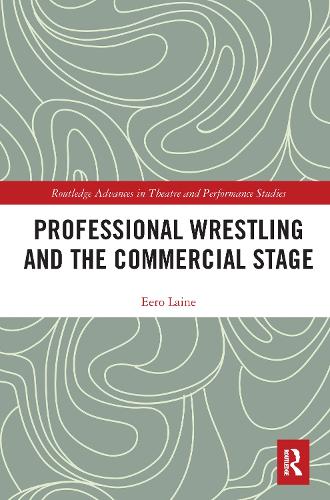 Professional Wrestling and the Commercial Stage.