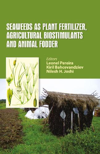 Seaweeds as Plant Fertilizer, Agricultural Biostimulants and Animal Fodder.