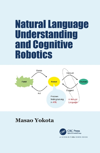 Natural Language Understanding and Cognitive Robotics.