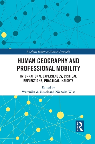 Human Geography and Professional Mobility: International Experiences, Critical Reflections, Practical Insights.