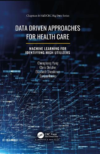 Data Driven Approaches for Healthcare: Machine learning for Identifying High Utilizers.