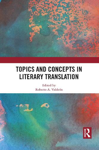 Topics and Concepts in Literary Translation.