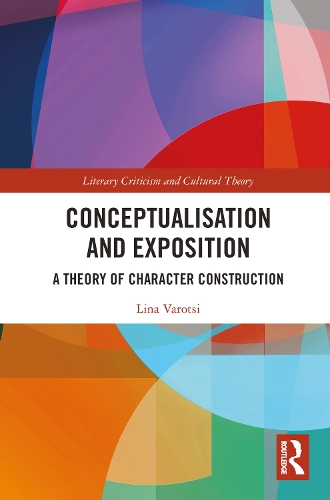 Conceptualisation and Exposition: A Theory of Character Construction.
