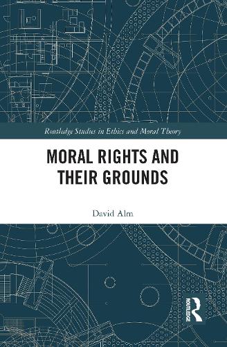 Moral Rights and Their Grounds.