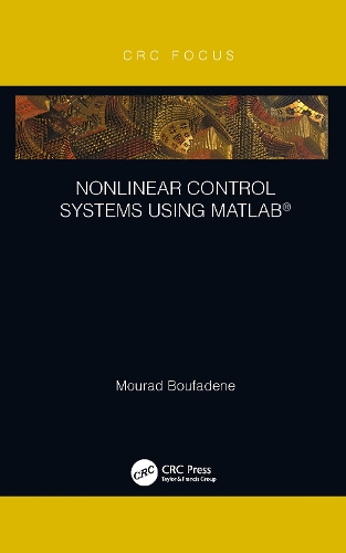 Nonlinear Control Systems using MATLAB (R).