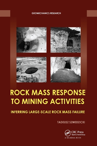 Rock Mass Response to Mining Activities: Inferring Large-Scale Rock Mass Failure.