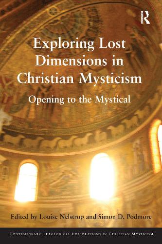 Exploring Lost Dimensions in Christian Mysticism: Opening to the Mystical.