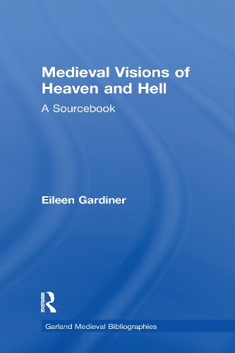 Medieval Visions of Heaven and Hell: A Sourcebook.