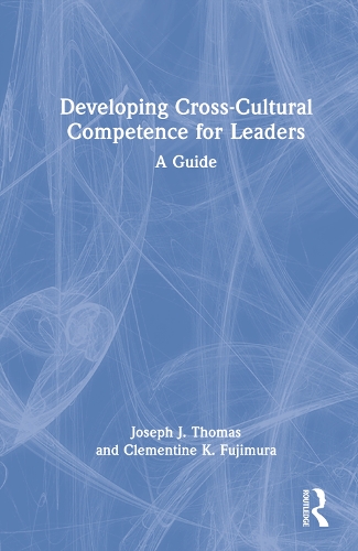 Developing Cross-Cultural Competence for Leaders: A Guide.