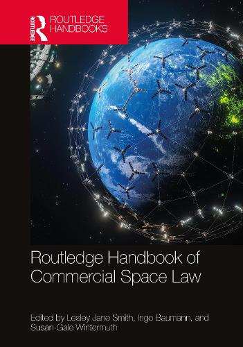 Routledge Handbook of Commercial Space Law.