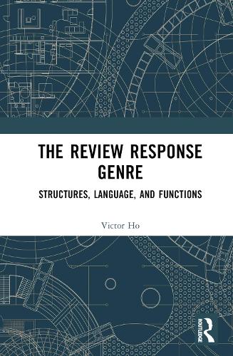 The Review Response Genre: Structures, Language, and Functions.