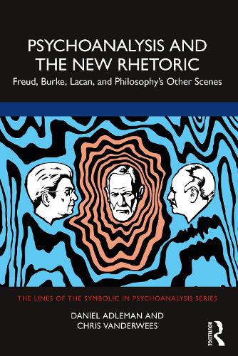 Psychoanalysis and the New Rhetoric: Freud, Burke, Lacan, and Philosophy's Other Scenes.