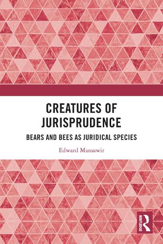 Creatures of Jurisprudence: Bears and Bees as Juridical Species.