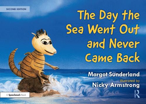 The Day the Sea Went Out and Never Came Back: A Story for Children Who Have Lost Someone They Love. 2nd edition