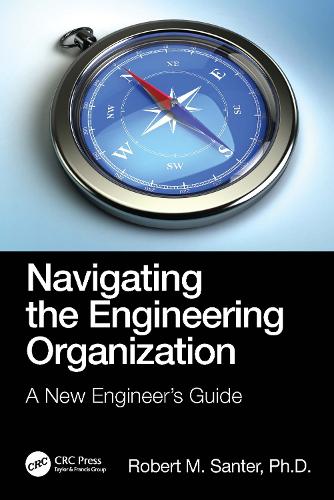 Navigating the Engineering Organization: A New Engineer's Guide.