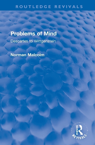 Problems of Mind: Descartes to Wittgenstein.