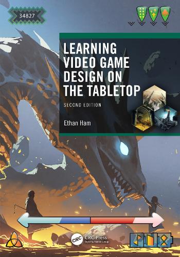 Learning Video Game Design on the Tabletop. 2nd edition