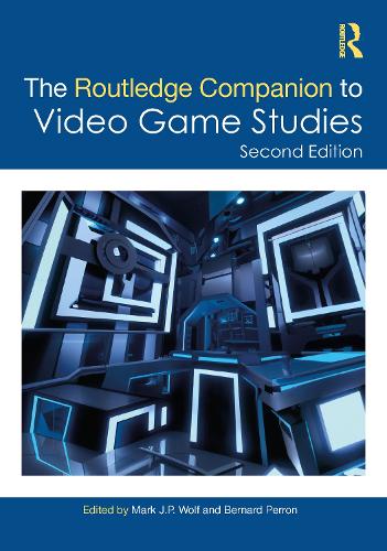 The Routledge Companion to Video Game Studies. 2nd edition