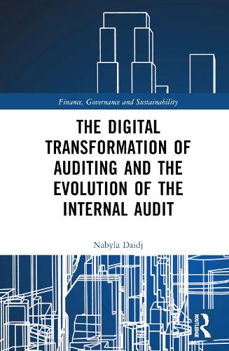 The Digital Transformation of Auditing and the Evolution of the Internal Audit.