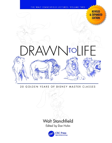 Drawn to Life: 20 Golden Years of Disney Master Classes: Volume 2: The Walt Stanchfield Lectures. 2nd edition