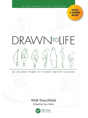 Drawn to Life: 20 Golden Years of Disney Master Classes: Volume 1: The Walt Stanchfield Lectures. 2nd edition