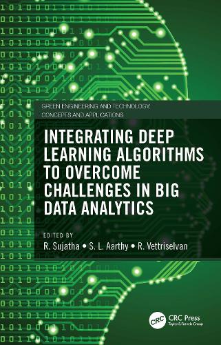 Integrating Deep Learning Algorithms to Overcome Challenges in Big Data Analytics.