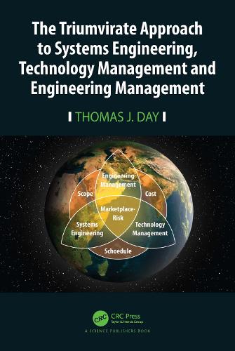 The Triumvirate Approach to Systems Engineering, Technology Management and Engineering Management.