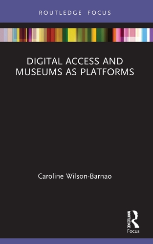 Digital Access and Museums as Platforms.
