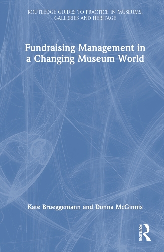 Fundraising Management in a Changing Museum World.