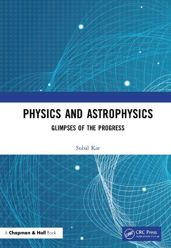 Physics and Astrophysics: Glimpses of the Progress.