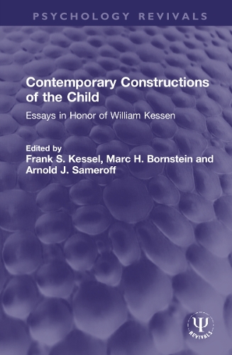 Contemporary Constructions of the Child: Essays in Honor of William Kessen.
