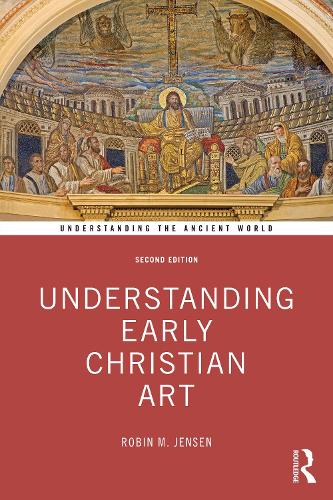 Understanding Early Christian Art. 2nd edition