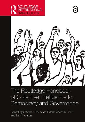 The Routledge Handbook of Collective Intelligence for Democracy and Governance.