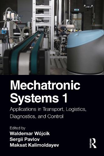 Mechatronic Systems 1: Applications in Transport, Logistics, Diagnostics, and Control.
