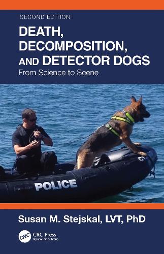 Death, Decomposition, and Detector Dogs: From Science to Scene. 2nd edition
